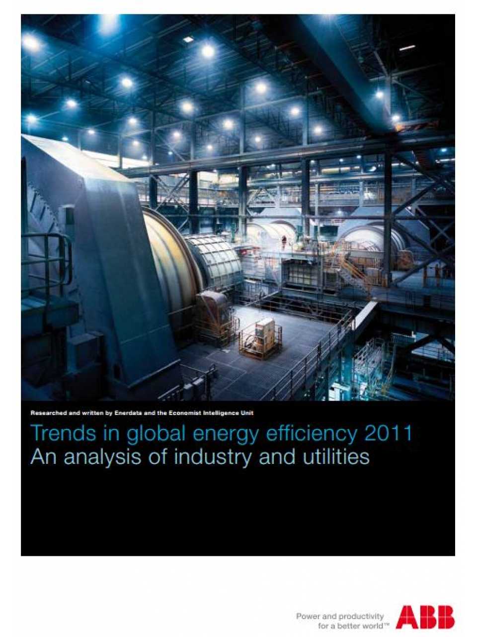 Trends in global energy efficiency 2011 - An analysis of industry and utilities