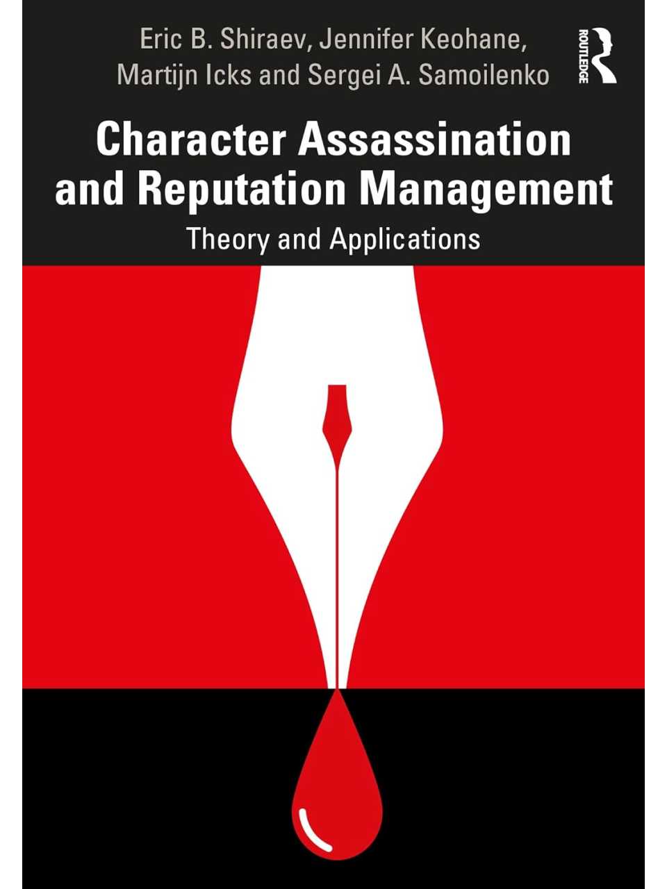 Character assassination and reputation management: theory and applications