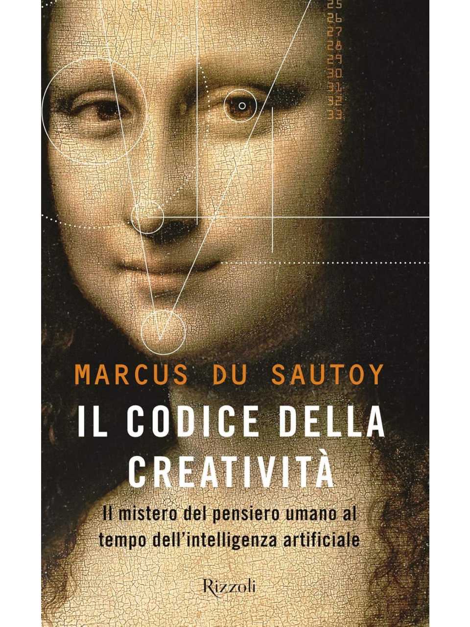 Il codice della creatività. Il mistero del pensiero umano al tempo dell’intelligenza artificiale