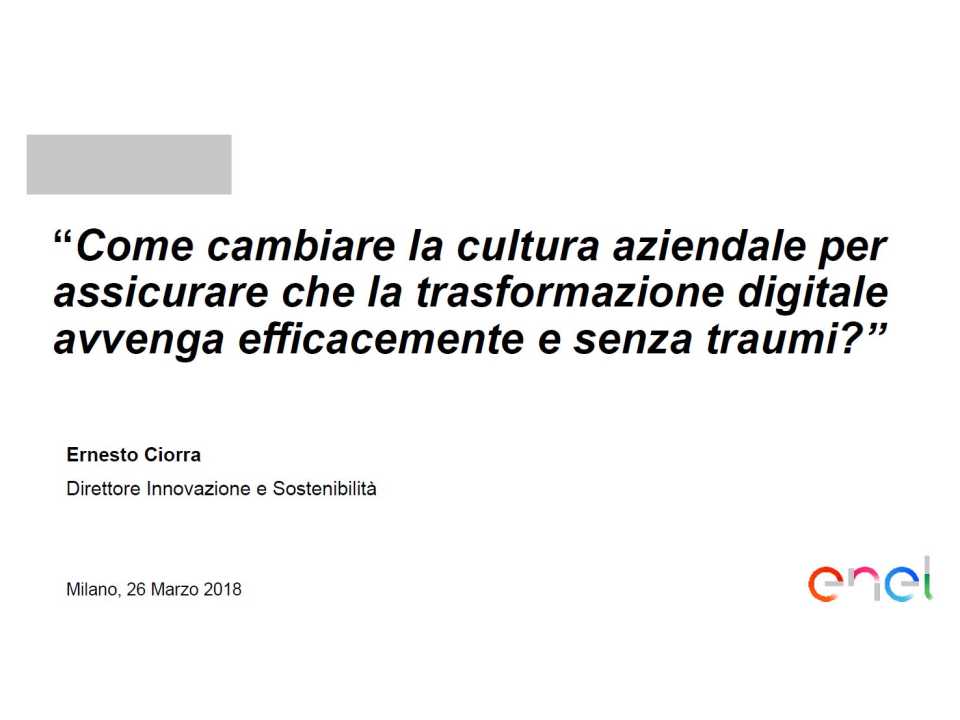Come cambiare la cultura aziendale per assicurare che la trasformazione digitale avvenga efficacemente e senza traumi?