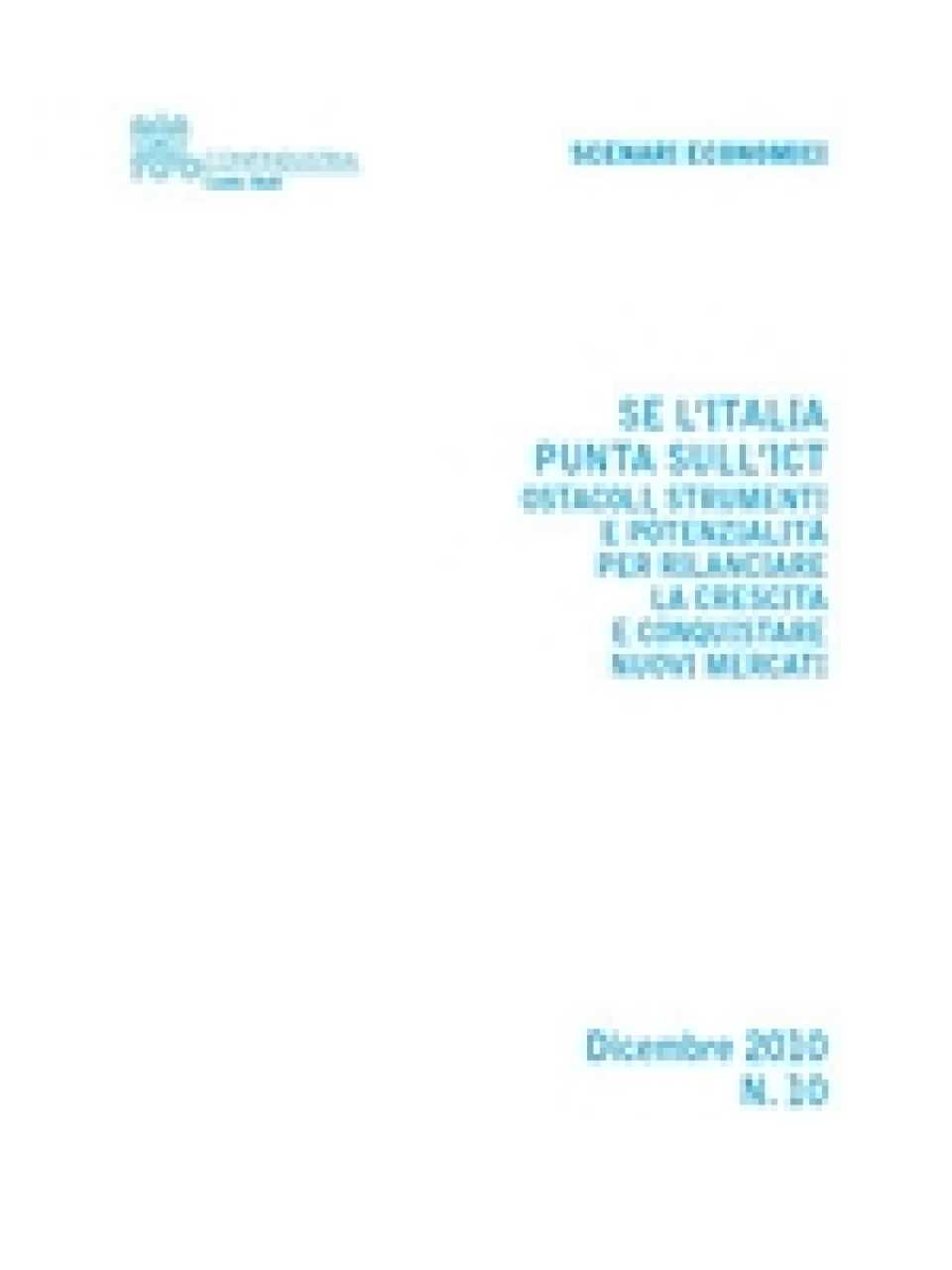 Se l' Italia punta sull' ICT. Ostacoli, strumenti e potenzialità per rilanciare la crescita e conquistare nuovi mercati