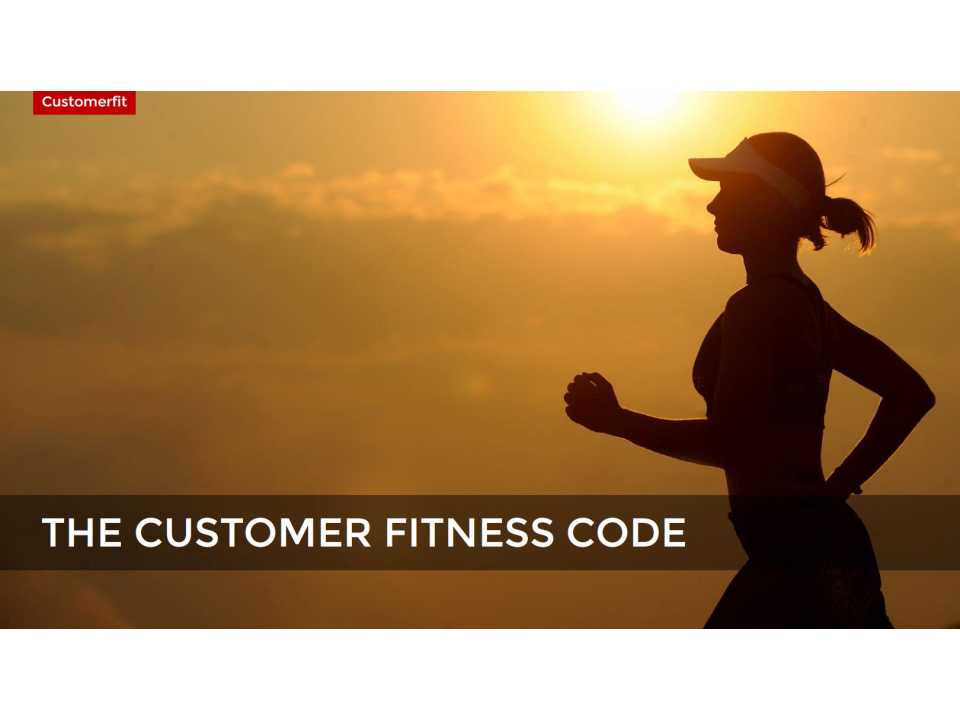 The Customer Fitness Code