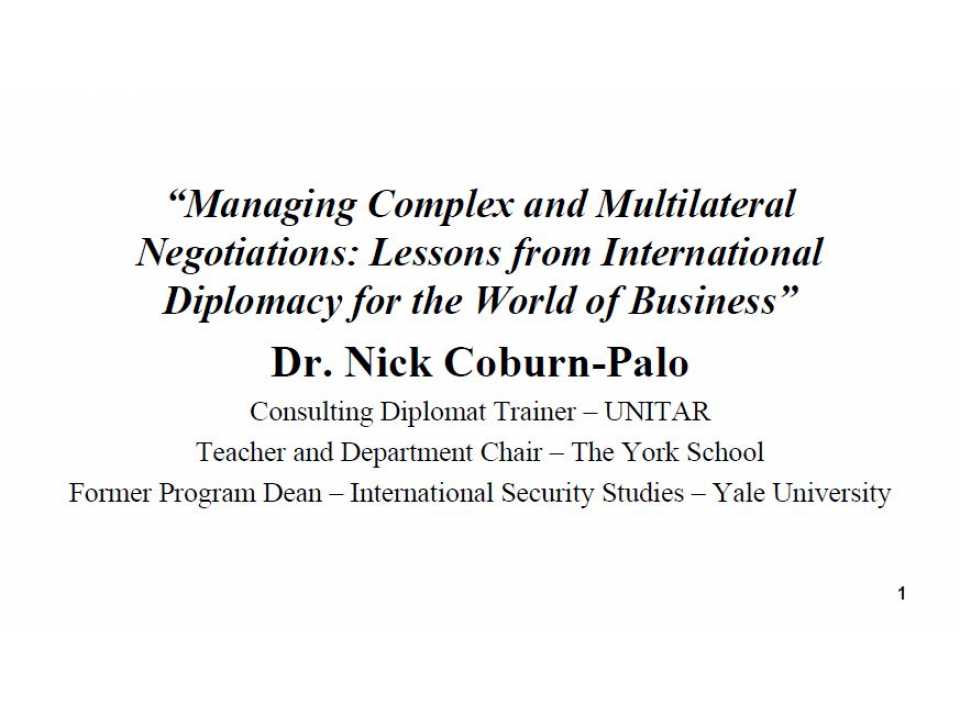 Managing Complex and Multilateral Negotiations: Lessons from International Diplomacy for the World of Business