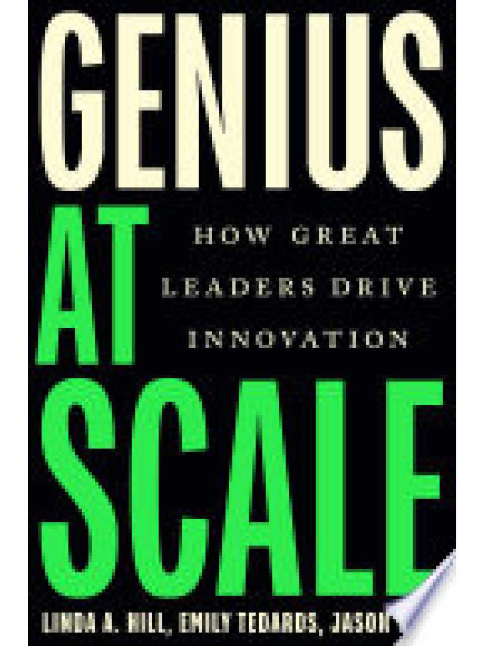 Genius at Scale: How Great Leaders Drive Innovation