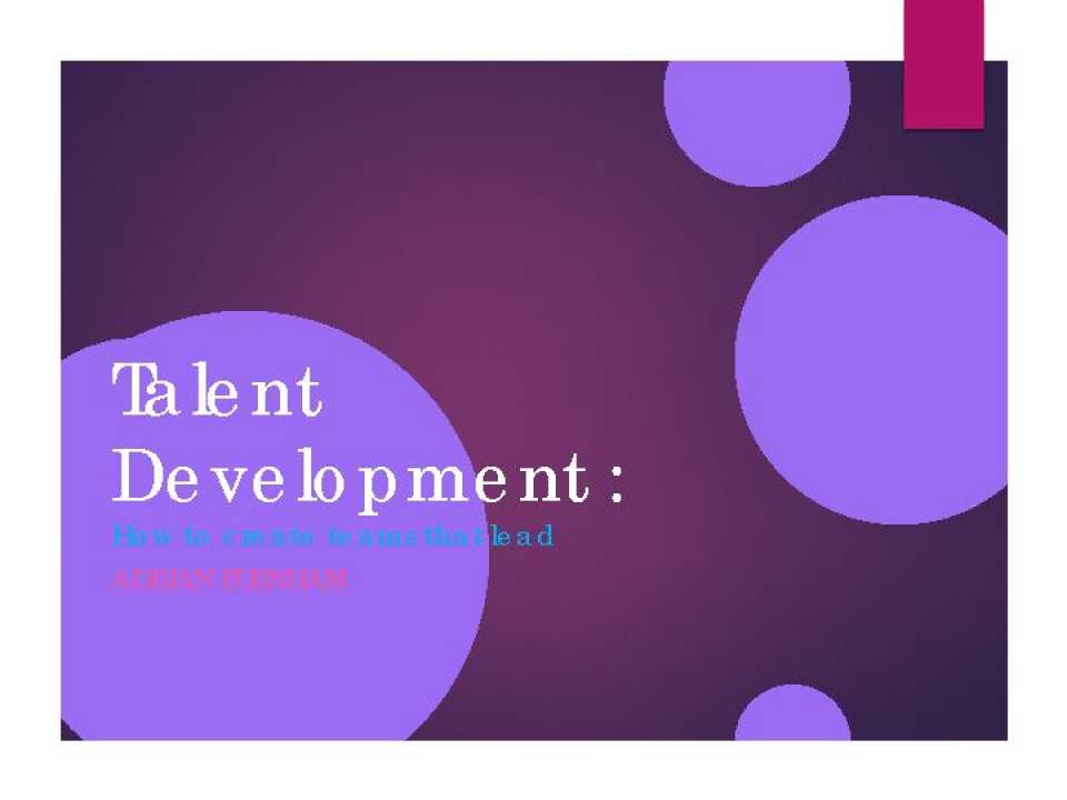 Talent Development: How to Create Teams That Lead