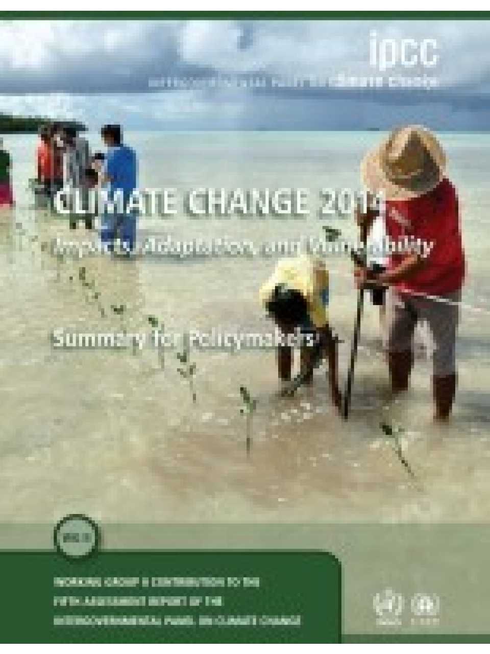 Summary for policymakers. Climate change 2014. Impacts, adaptation, and vulnerability